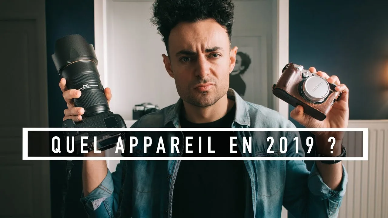 Quel appareil photo acheter en 2019 ?